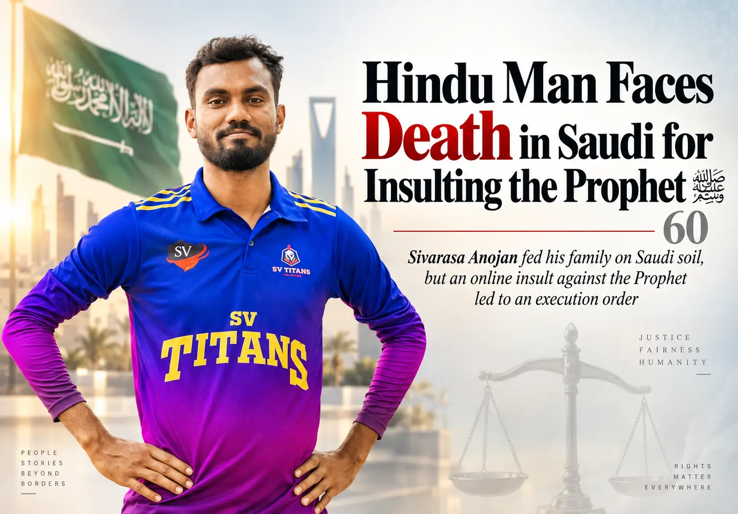 Editorial graphic of Sivarasa Anojan in an SV Titans jersey set against the Saudi flag, Riyadh skyline, and scales of justice.